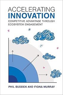 Accelerating Innovation: Competitive Advantage through Ecosystem Engagement (Management on the Cutting Edge) (English Edition)