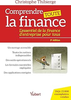 Comprendre toute la finance: L’essentiel de la finance d’entreprise pour tous