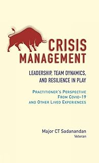 Crisis Management: Leadership, Team Dynamics, and Resilience in Play