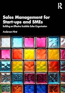 Sales Management for Start-ups and SMEs: Building an effective scalable sales organisation (English Edition)